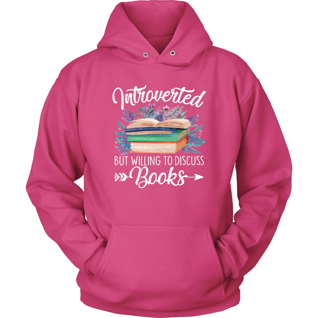 "Introverted But Willing To Discuss Books" Hoodie