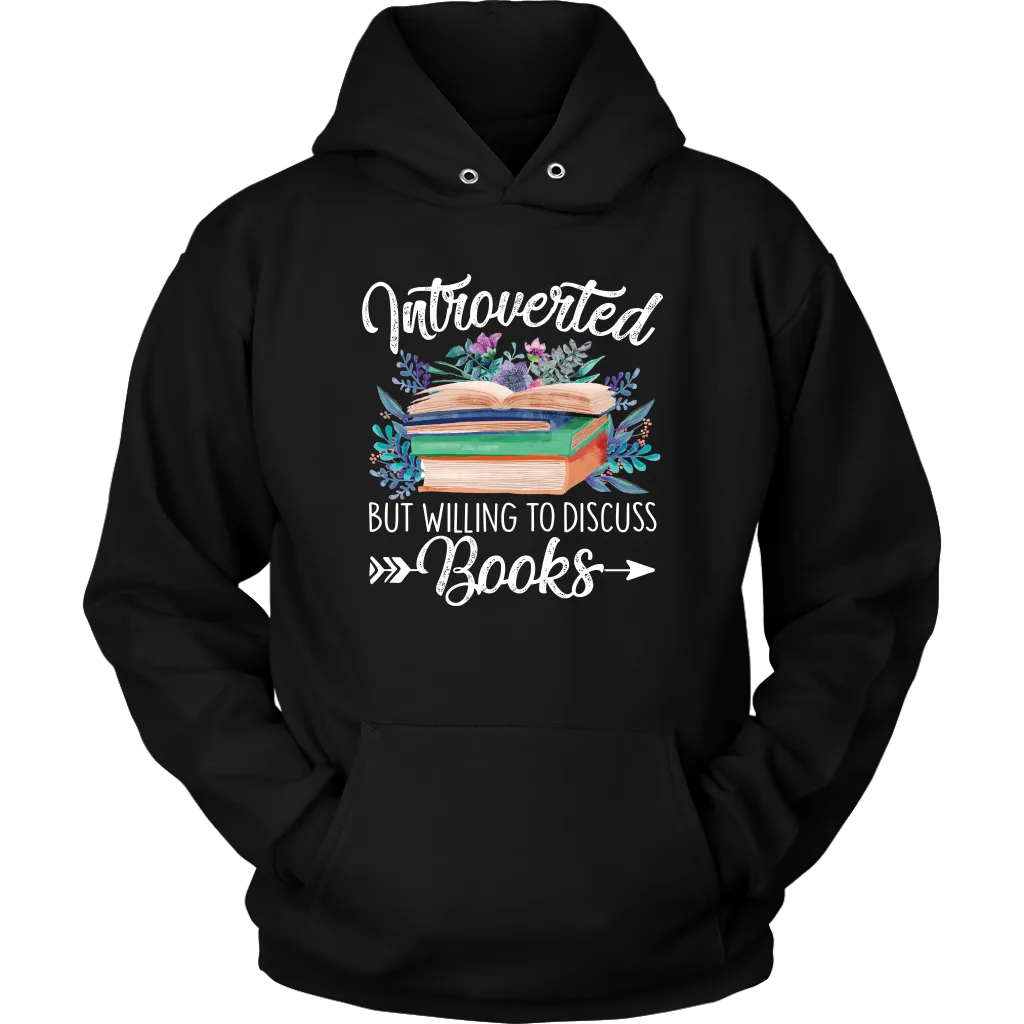 "Introverted But Willing To Discuss Books" Hoodie