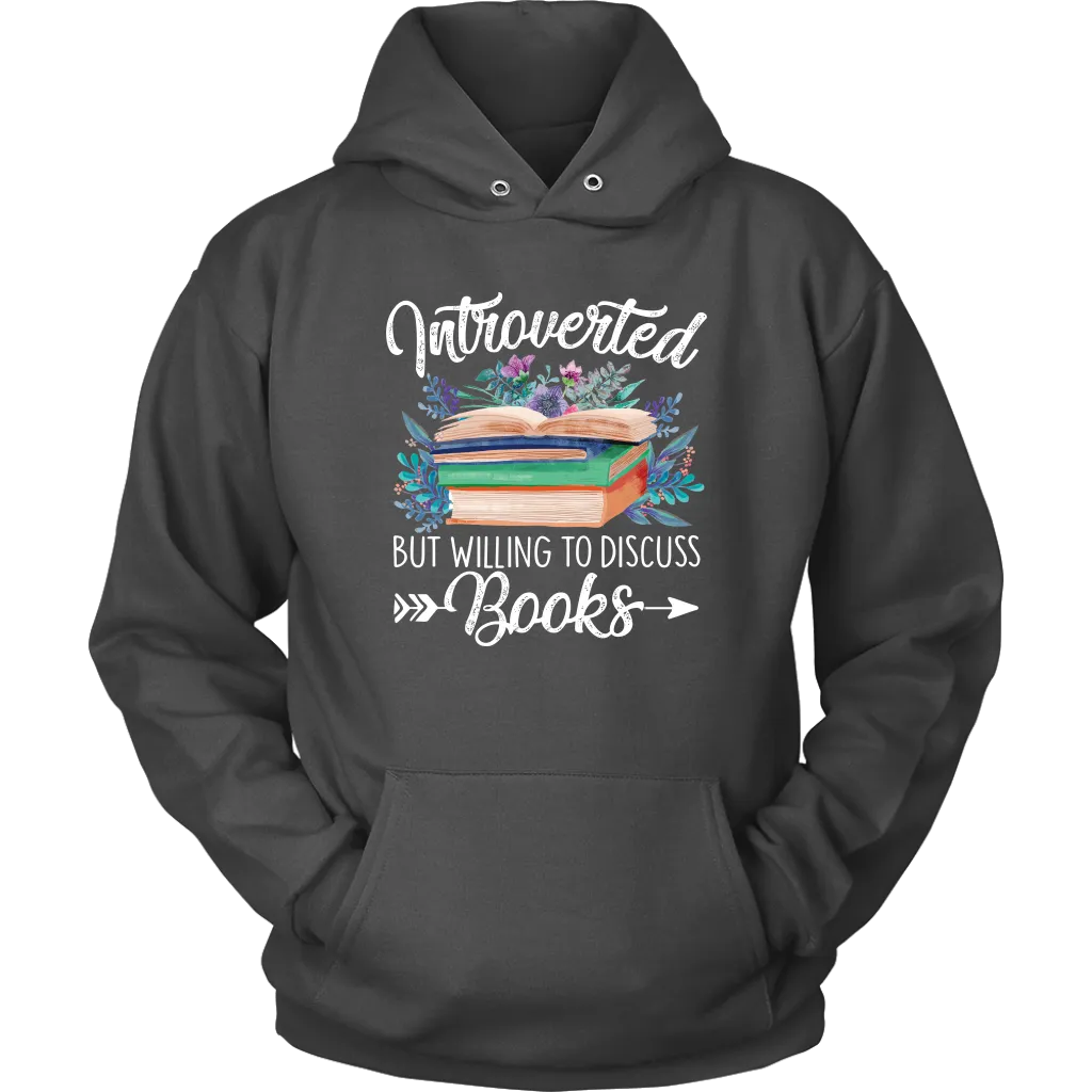 "Introverted But Willing To Discuss Books" Hoodie