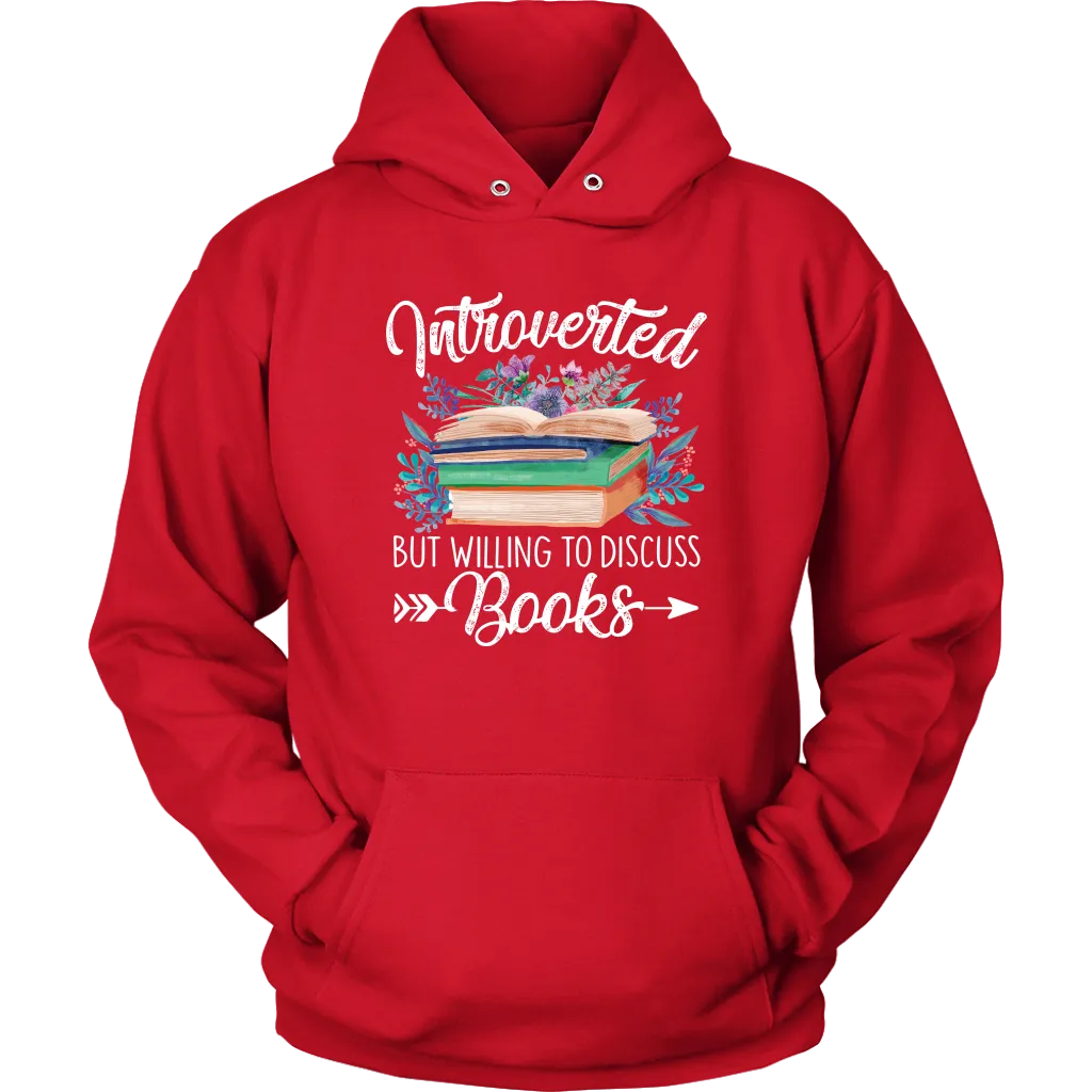 "Introverted But Willing To Discuss Books" Hoodie