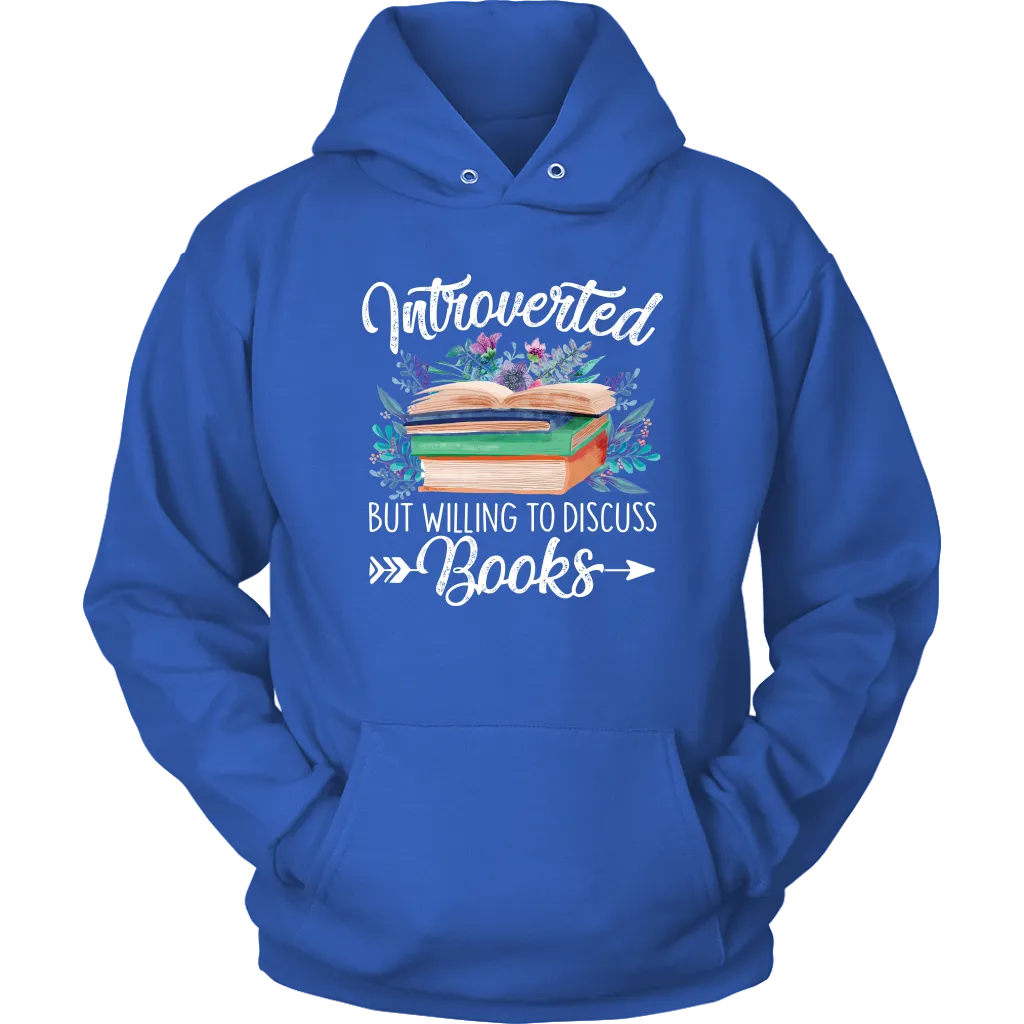 "Introverted But Willing To Discuss Books" Hoodie